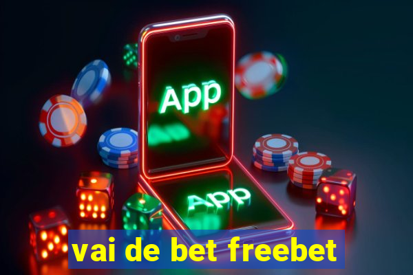 vai de bet freebet